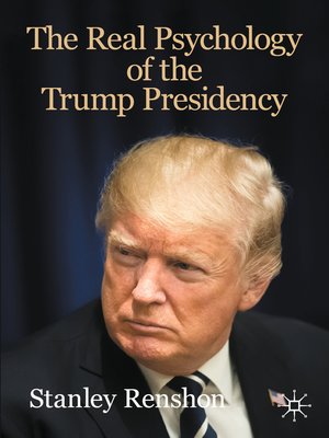cover image of The Real Psychology of the Trump Presidency